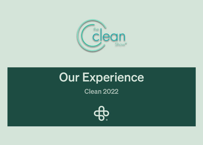 Our Experience - The Clean Show 2022